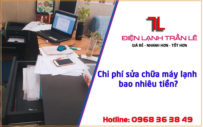 chi phi sua may lanh bao nhieu tien