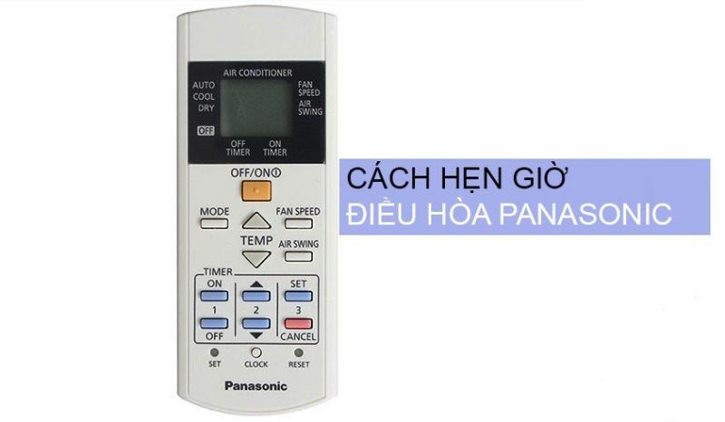 Cách Hẹn Giờ Điều Hòa Panasonic Đơn Giản Hữu Dụng 3 Cách Hẹn Giờ Điều Hòa Panasonic Đơn Giản Hữu Dụng