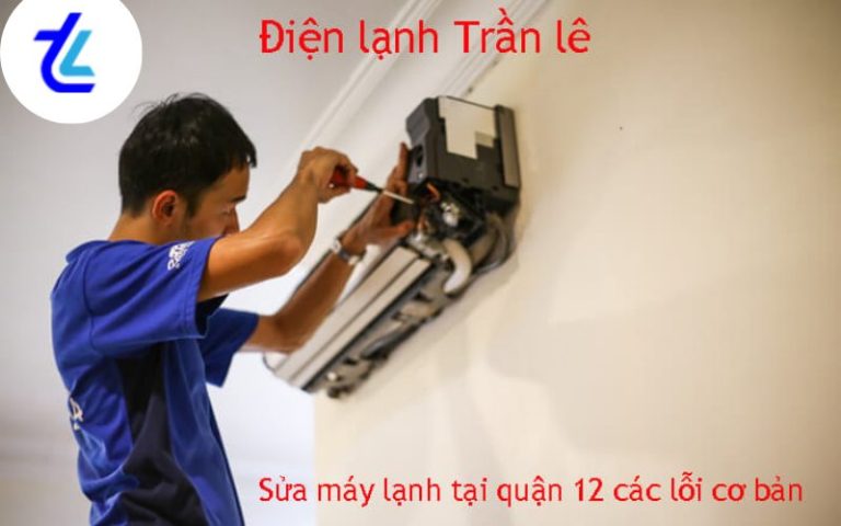 Sửa máy lạnh quận 12