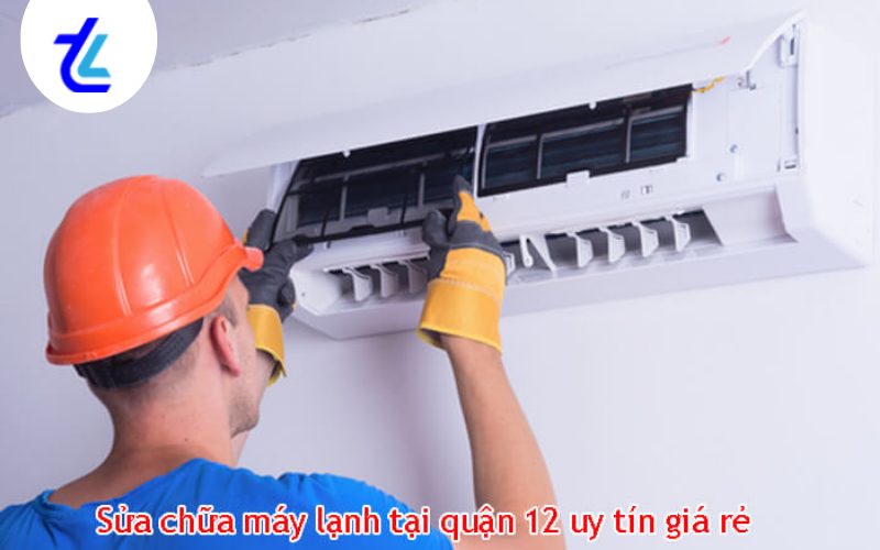 Sửa máy lạnh Quận 12 Giá rẻ - Sửa Chữa Máy Điều Hoà tại Q12 8 Sửa máy lạnh quận 12
