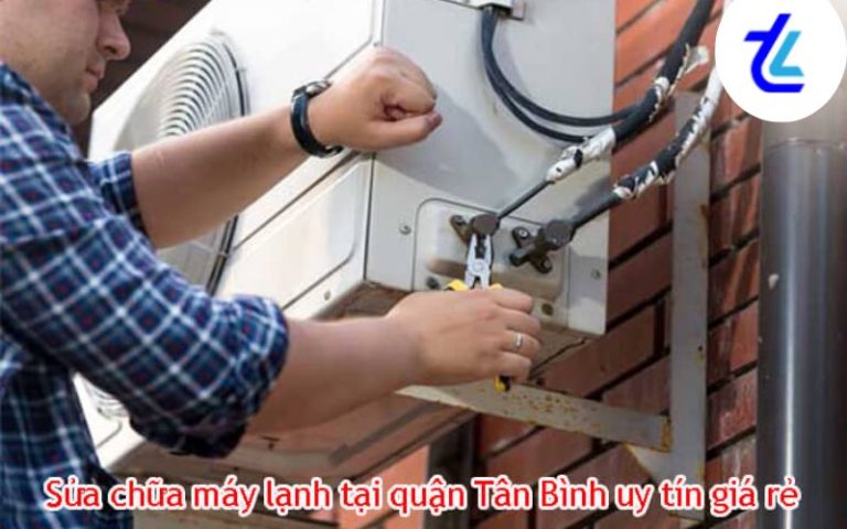 Sửa máy lạnh quận Tân Bình