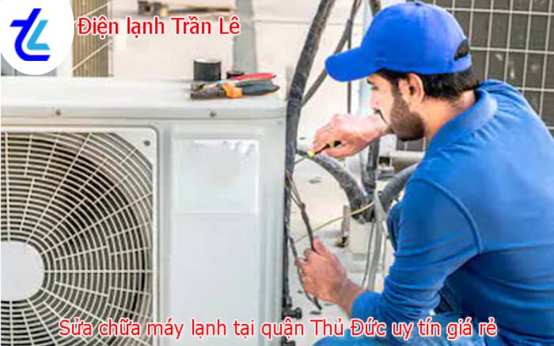 Sửa máy lạnh Thành Phố Thủ Đức - Thợ Sửa Chữa Uy Tín tại Nhà 2 Sửa máy lạnh quận Thủ Đức