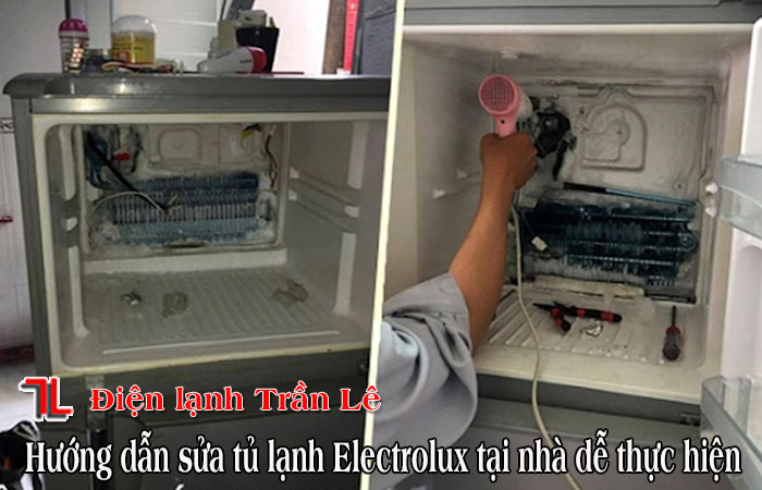 Huong-dan-sua-tu-lanh-electrolux-tai-nha-de-thuc-hien-1