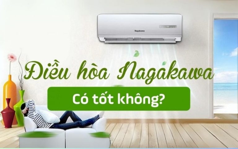 Điều hòa, máy lạnh Nagakawa có tốt không?