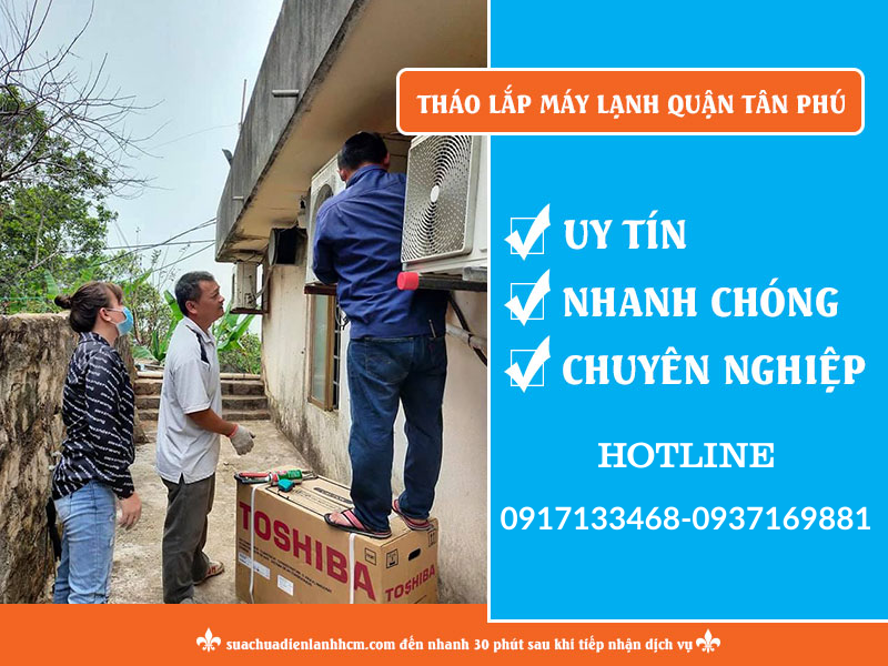 Tháo Lắp Máy Lạnh Quận Tân Phú 1 Tháo lắp máy lạnh quận Tân Phú
